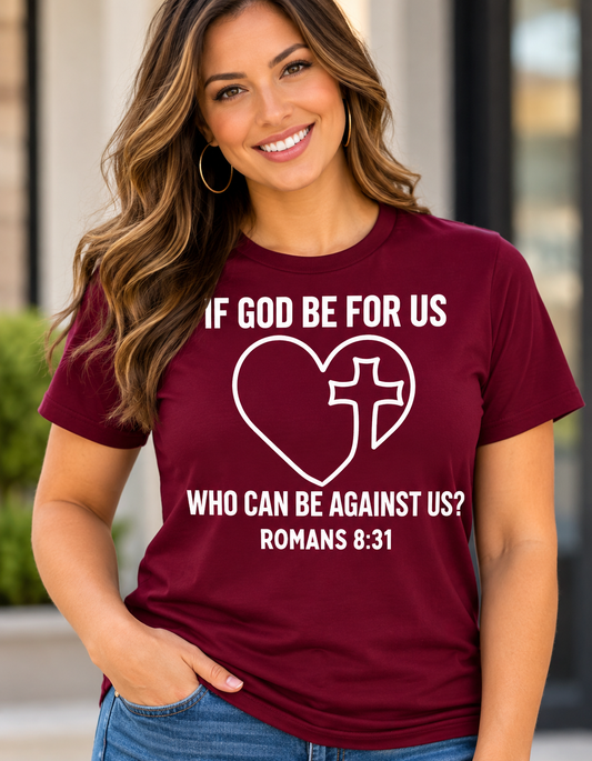 If God be for us T Shirt
